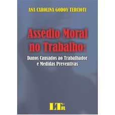 ASSEDIO MORAL NO TRABALHO - DANOS CAUSADOS AO TRABALHADOR E MEDIDAS PREVENT - 1