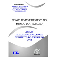 NOVOS TEMAS E DESAFIOS NO MUNDO DO TRABALHO - ANAIS DA ACADEMIA NACIONAL DE - 1