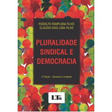 PLURALIDADE SINDICAL E DEMOCRACIA - 2