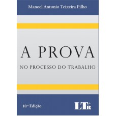 PROVA NO PROCESSO DO TRABALHO, A - 10