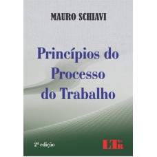 PRINCIPIOS DO PROCESSO DO TRABALHO - 2