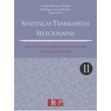 SENTENCAS TRABALHISTAS SELECIONADAS - ABUSO DE PODER, ASSEDIO MORAL, ASSEDI - 1