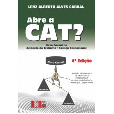 ABRE A CAT? - NEXO CAUSAL NO ACIDENTE DO TRABALHO - DOENCA OCUPACIONAL - 4