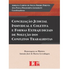 CONCILIACAO JUDICIAL INDIVIDUAL E COLETIVA E FORMAS EXTRAJUDICIAIS DE SOLUC - 1