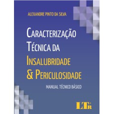 CARACTERIZACAO TECNICA DA INSALUBRIDADE E PERICULOSIDADE - MANUAL TECNICO B - 1