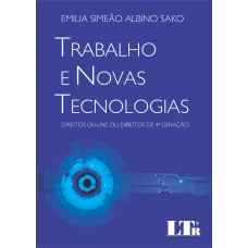 TRABALHO E NOVAS TECNOLOGIAS - DIREITOS ON-LINE OU DIREITOS DE 4 GERACAO - 1