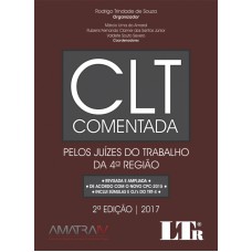 CLT COMENTADA - PELOS JUÍZES DO TRABALHO DA 4ª REGIÃO