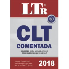 CLT COMENTADA - DE ACORDO COM A LEI N 13.467/2017 E MEDIDA PROVISÓRIA N 808/2017