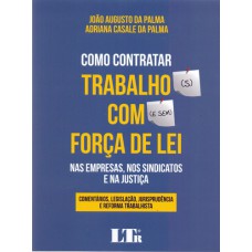 COMO CONTRATAR TRABALHO COM FORÇA DE LEI