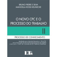 NOVO CPC E O PROCESSO DO TRABALHO, O - PROCESSO DE CONHECIMENTO