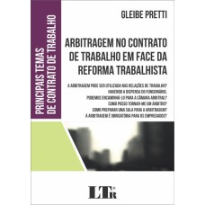 ARBITRAGEM NO CONTRATO DE TRABALHO EM FACE DA REFORMA TRABALHISTA -  - A ARBITRAGEM PODE SER UTILIZADA NAS RELAÇÕES DE T