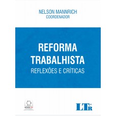 REFORMA TRABALHISTA - REFLEXÕES E CRÍTICAS