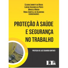 PROTEÇÃO À SAÚDE E SEGURANÇA NO TRABALHO