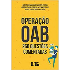 OPERAÇÃO OAB - 260 QUESTÕES COMENTADAS