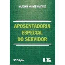 APOSENTADORIA ESPECIAL DO SERVIDOR