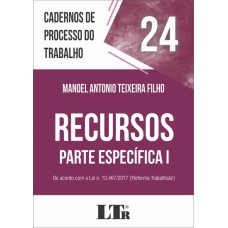 RECURSOS - PARTE ESPECÍFICA I - DE ACORDO COM A LEI N. 13.467/2017