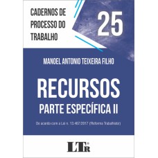 RECURSOS - PARTE ESPECÍFICA II - DE ACORDO COM A LEI N. 13.467/2017