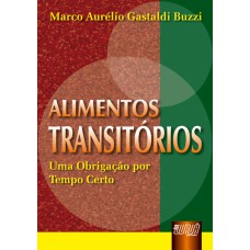 ALIMENTOS TRANSITÓRIOS - UMA OBRIGAÇÃO POR TEMPO CERTO