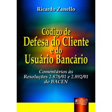 CÓDIGO DE DEFESA DO CLIENTE E DO USUÁRIO BANCÁRIO