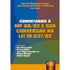 COMENTÁRIOS À MP 66/02 E SUA CONVERSÃO NA LEI 10.637/02