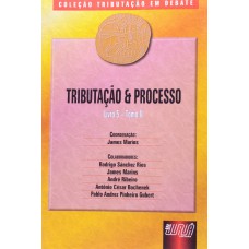 TRIBUTAÇÃO E PROCESSO - LIVRO 5 - TOMO II