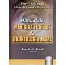 MANUAL DE MEDICINA FORENSE E ODONTOLOGIA LEGAL