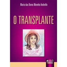 TRANSPLANTE, O