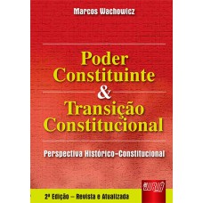 PODER CONSTITUINTE E TRANSIÇÃO CONSTITUCIONAL - PERSPECTIVA HISTÓRICO-CONSTITUCIONAL