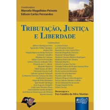 TRIBUTAÇÃO, JUSTIÇA E LIBERDADE