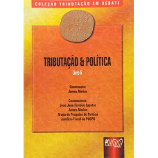 TRIBUTAÇÃO & POLÍTICA - LIVRO 6