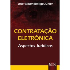 CONTRATAÇÃO ELETRÔNICA - ASPECTOS JURÍDICOS