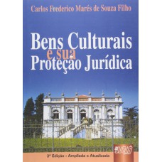 BENS CULTURAIS E SUA PROTEÇÃO JURÍDICA