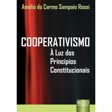 COOPERATIVISMO - À LUZ DOS PRINCÍPIOS CONSTITUCIONAIS