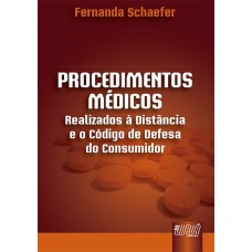 PROCEDIMENTOS MÉDICOS - REALIZADOS À DISTÂNCIA E O CÓDIGO DE DEFESA DO CONSUMIDOR