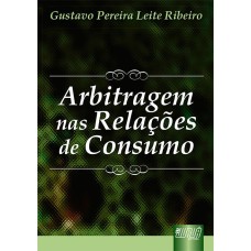 ARBITRAGEM NAS RELAÇÕES DE CONSUMO