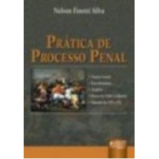 PRATICA DE PROCESSO PENAL - NOCOES GERAIS... ENC.