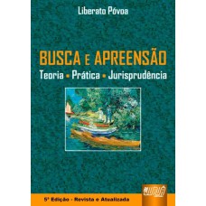 BUSCA E APREENSÃO TEORIA  PRÁTICA JURISPRUDÊNCIA