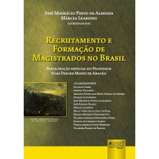 RECRUTAMENTO E FORMAÇÃO DE MAGISTRADOS NO BRASIL - PARTICIPAÇÃO ESPECIAL DO PROFESSOR EGAS DIRCEU MONIZ DE ARAGÃO