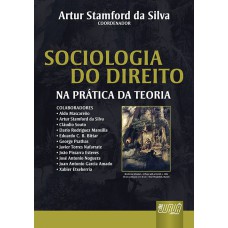 SOCIOLOGIA DO DIREITO - NA PRÁTICA DA TEORIA - TEXTOS EM PORTUGUÊS, INGLÊS E ESPANHOL