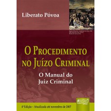 PROCEDIMENTO NO JUÍZO CRIMINAL, O - 31/10/2007