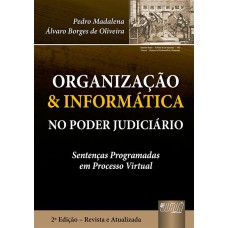 ORGANIZAÇÃO & INFORMÁTICA NO PODER JUDICIÁRIO - SENTENÇAS PROGRAMADAS EM PROCESSO VIRTUAL