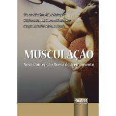 MUSCULAÇÃO - NOVA CONCEPÇÃO RUSSA DE TREINAMENTO