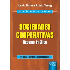 SOCIEDADES COOPERATIVAS - RESUMO PRÁTICO - COLEÇÃO PRÁTICA CONTÁBIL