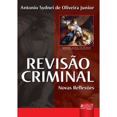 REVISÃO CRIMINAL - NOVAS REFLEXÕES