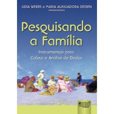 PESQUISANDO A FAMÍLIA - INSTRUMENTOS PARA COLETA E ANÁLISE DE DADOS