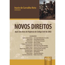 NOVOS DIREITOS - APÓS SEIS ANOS DE VIGÊNCIA DO CÓDIGO CIVIL DE 2002