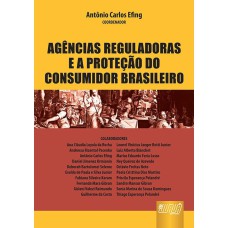 AGÊNCIAS REGULADORAS E A PROTEÇÃO DO CONSUMIDOR BRASILEIRO