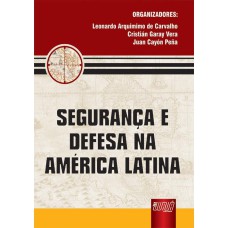 SEGURANÇA E DEFESA NA AMÉRICA LATINA