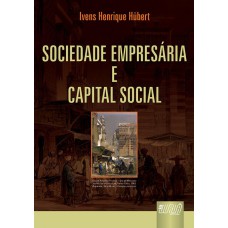 SOCIEDADE EMPRESÁRIA & CAPITAL SOCIAL