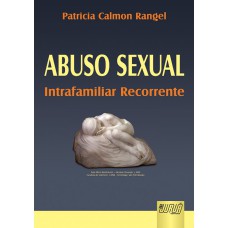 ABUSO SEXUAL - INTRAFAMILIAR RECORRENTE